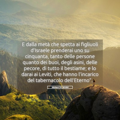 Picture 05 - Numeri 31:30 RIV - E dalla metà che spetta ai figliuoli d’Israele - Bible Verse Picture
