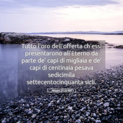Picture 05 - Numeri 31:52 RIV - Tutto l’oro dell’offerta ch’essi - Bible Verse Picture