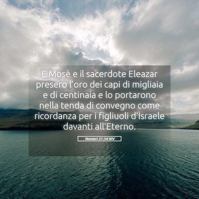 Picture 05 - Numeri 31:54 RIV - E Mosè e il sacerdote Eleazar presero l’oro - Bible Verse Picture
