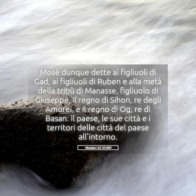 Picture 05 - Numeri 32:33 RIV - Mosè dunque dette ai figliuoli di Gad, ai - Bible Verse Picture