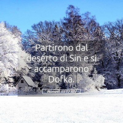 Picture 05 - Numeri 33:12 RIV - Partirono dal deserto di Sin e si accamparono - Bible Verse Picture