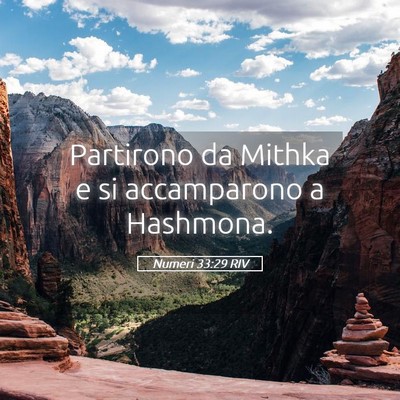 Picture 05 - Numeri 33:29 RIV - Partirono da Mithka e si accamparono a - Bible Verse Picture