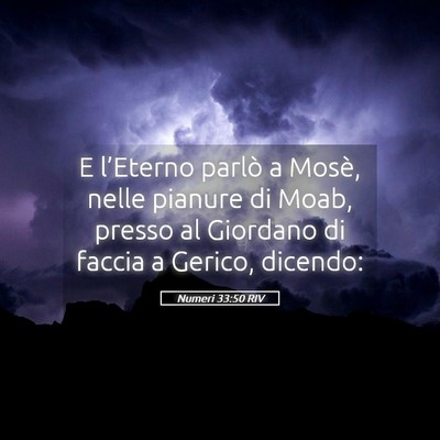 Picture 05 - Numeri 33:50 RIV - E l’Eterno parlò a Mosè, nelle pianure di - Bible Verse Picture