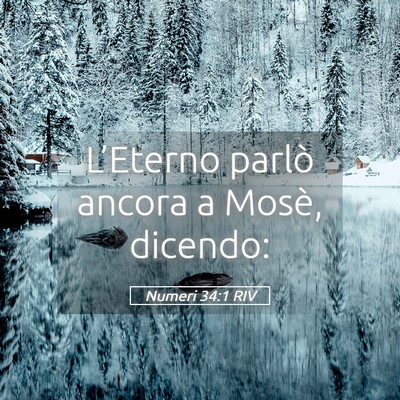 Picture 05 - Numeri 34:1 RIV - L’Eterno parlò ancora a Mosè, - Bible Verse Picture