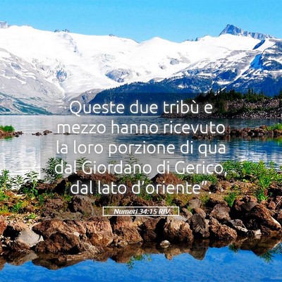Picture 05 - Numeri 34:15 RIV - Queste due tribù e mezzo hanno ricevuto la loro - Bible Verse Picture
