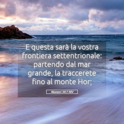 Picture 05 - Numeri 34:7 RIV - E questa sarà la vostra frontiera - Bible Verse Picture