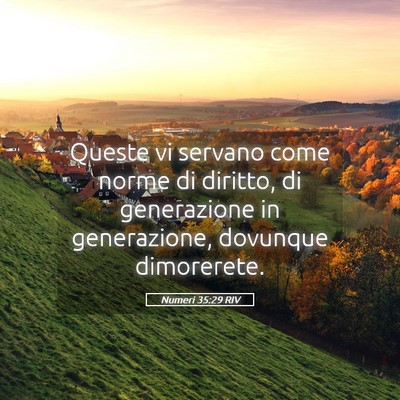 Picture 05 - Numeri 35:29 RIV - Queste vi servano come norme di diritto, di - Bible Verse Picture