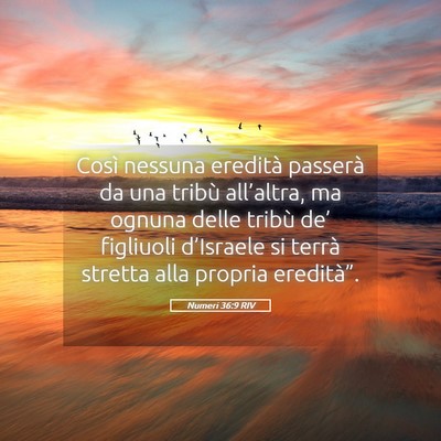 Picture 05 - Numeri 36:9 RIV - Così nessuna eredità passerà da una tribù - Bible Verse Picture