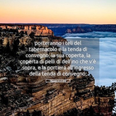 Picture 05 - Numeri 4:25 RIV - porteranno i teli del tabernacolo e la tenda di - Bible Verse Picture