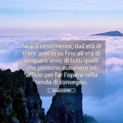 Picture 05 - Numeri 4:30 RIV - farai il censimento, dall’età di trent’anni - Bible Verse Picture