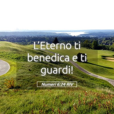 Picture 05 - Numeri 6:24 RIV - L’Eterno ti benedica e ti - Bible Verse Picture