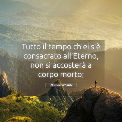 Picture 05 - Numeri 6:6 RIV - Tutto il tempo ch’ei s’è consacrato - Bible Verse Picture