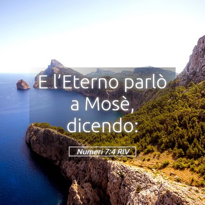 Picture 05 - Numeri 7:4 RIV - E l’Eterno parlò a Mosè, - Bible Verse Picture