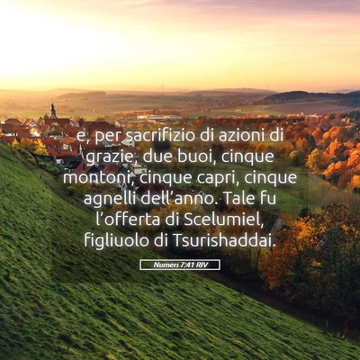 Picture 05 - Numeri 7:41 RIV - e, per sacrifizio di azioni di grazie, due buoi, - Bible Verse Picture