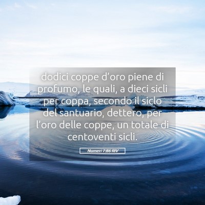 Picture 05 - Numeri 7:86 RIV - dodici coppe d’oro piene di profumo, le quali, - Bible Verse Picture