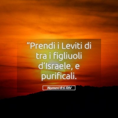 Picture 05 - Numeri 8:6 RIV - “Prendi i Leviti di tra i figliuoli - Bible Verse Picture