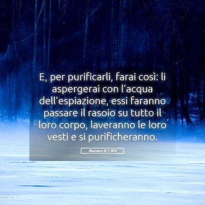 Picture 05 - Numeri 8:7 RIV - E, per purificarli, farai così: li aspergerai - Bible Verse Picture