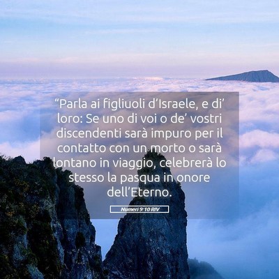 Picture 05 - Numeri 9:10 RIV - “Parla ai figliuoli d’Israele, e di’ loro: - Bible Verse Picture