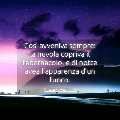 Picture 05 - Numeri 9:16 RIV - Così avveniva sempre: la nuvola copriva il - Bible Verse Picture