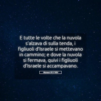 Picture 05 - Numeri 9:17 RIV - E tutte le volte che la nuvola s’alzava di - Bible Verse Picture