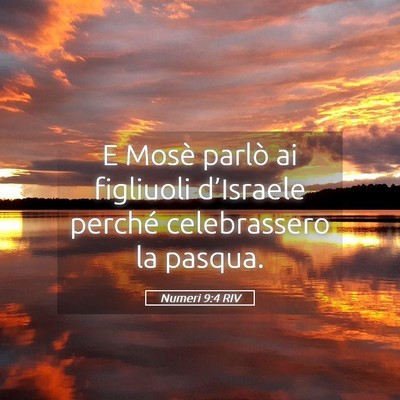 Picture 05 - Numeri 9:4 RIV - E Mosè parlò ai figliuoli d’Israele perché - Bible Verse Picture