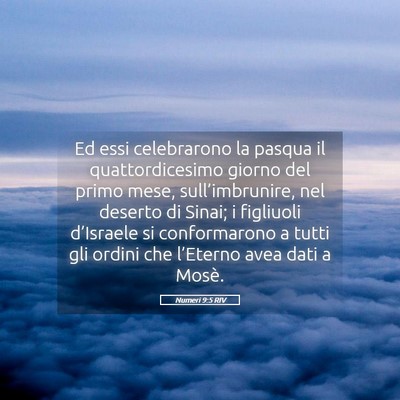 Picture 05 - Numeri 9:5 RIV - Ed essi celebrarono la pasqua il quattordicesimo - Bible Verse Picture