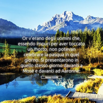 Picture 05 - Numeri 9:6 RIV - Or v’erano degli uomini che, essendo impuri per - Bible Verse Picture