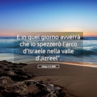 Picture 05 - Osea 1:5 RIV - E in quel giorno avverrà che io spezzerò - Bible Verse Picture