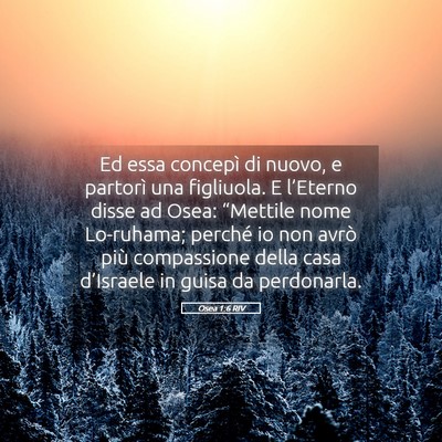 Picture 05 - Osea 1:6 RIV - Ed essa concepì di nuovo, e partorì una - Bible Verse Picture