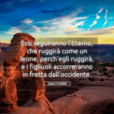 Picture 05 - Osea 11:10 RIV - Essi seguiranno l’Eterno, che ruggirà come un - Bible Verse Picture