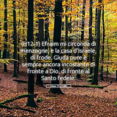 Picture 05 - Osea 11:12 RIV - (H12-1) Efraim mi circonda di menzogne, e la casa - Bible Verse Picture