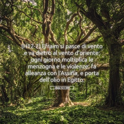Picture 05 - Osea 12:1 RIV - (H12-2) Efraim si pasce di vento e va dietro al - Bible Verse Picture