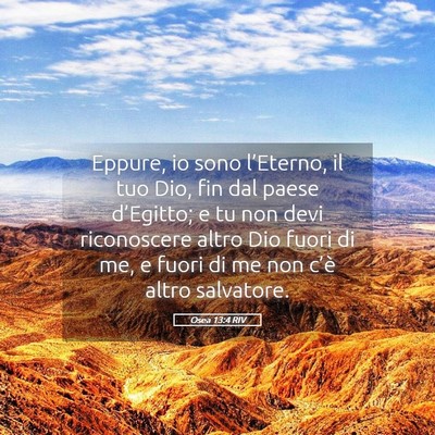 Picture 05 - Osea 13:4 RIV - Eppure, io sono l’Eterno, il tuo Dio, fin dal - Bible Verse Picture