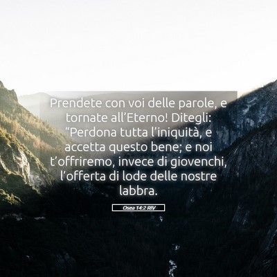 Picture 05 - Osea 14:2 RIV - Prendete con voi delle parole, e tornate - Bible Verse Picture