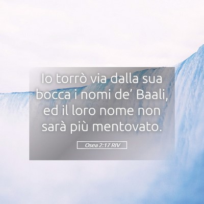 Picture 05 - Osea 2:17 RIV - Io torrò via dalla sua bocca i nomi de’ Baali, - Bible Verse Picture