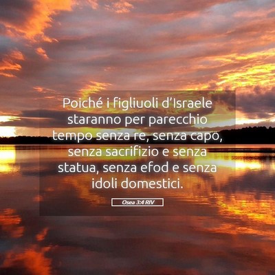 Picture 05 - Osea 3:4 RIV - Poiché i figliuoli d’Israele staranno per - Bible Verse Picture