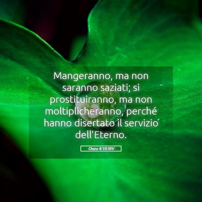 Picture 05 - Osea 4:10 RIV - Mangeranno, ma non saranno saziati; si - Bible Verse Picture