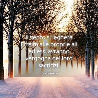 Picture 05 - Osea 4:19 RIV - Il vento si legherà Efraim alle proprie ali ed - Bible Verse Picture