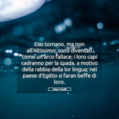 Picture 05 - Osea 7:16 RIV - Essi tornano, ma non all’Altissimo; sono - Bible Verse Picture