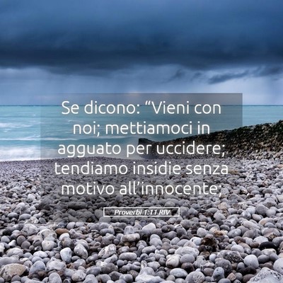 Picture 05 - Proverbi 1:11 RIV - Se dicono: “Vieni con noi; mettiamoci in - Bible Verse Picture