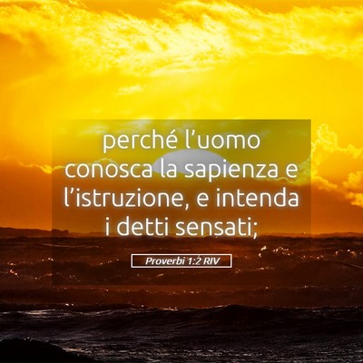 Picture 05 - Proverbi 1:2 RIV - perché l’uomo conosca la sapienza e - Bible Verse Picture