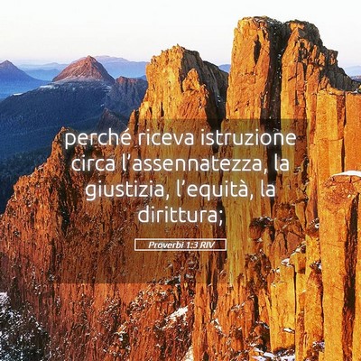 Picture 05 - Proverbi 1:3 RIV - perché riceva istruzione circa l’assennatezza, - Bible Verse Picture