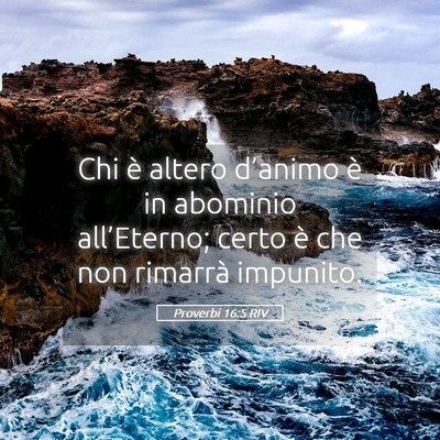 Picture 05 - Proverbi 16:5 RIV - Chi è altero d’animo è in abominio - Bible Verse Picture