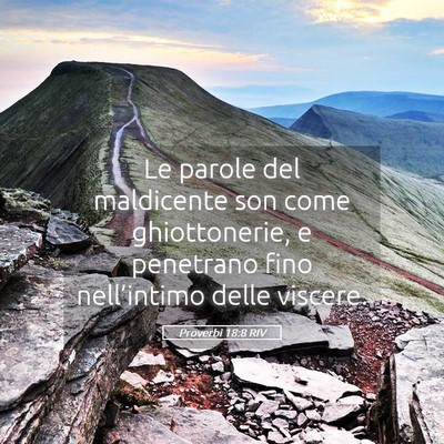 Picture 05 - Proverbi 18:8 RIV - Le parole del maldicente son come ghiottonerie, e - Bible Verse Picture