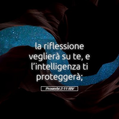Picture 05 - Proverbi 2:11 RIV - la riflessione veglierà su te, e - Bible Verse Picture