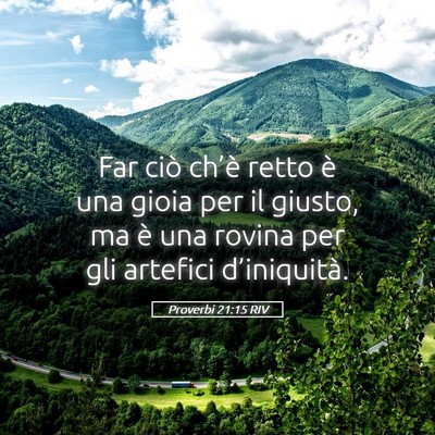 Picture 05 - Proverbi 21:15 RIV - Far ciò ch’è retto è una gioia per il - Bible Verse Picture