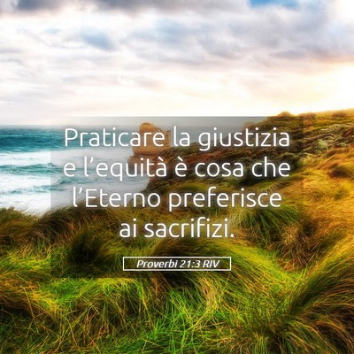 Picture 05 - Proverbi 21:3 RIV - Praticare la giustizia e l’equità è cosa che - Bible Verse Picture
