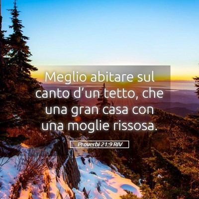 Picture 05 - Proverbi 21:9 RIV - Meglio abitare sul canto d’un tetto, che una - Bible Verse Picture