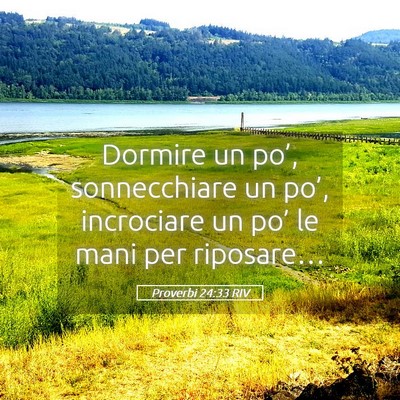 Picture 05 - Proverbi 24:33 RIV - Dormire un po’, sonnecchiare un po’, - Bible Verse Picture