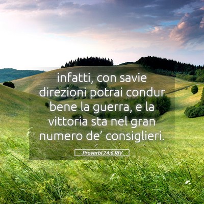 Picture 05 - Proverbi 24:6 RIV - infatti, con savie direzioni potrai condur bene - Bible Verse Picture